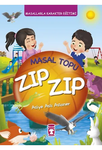 Masal Topu Zıp Zıp - Masallarla Karakter Eğitimi (Fleksi Cilt)