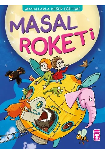 Masal Roketi - Masallarla Değer Eğitimi (Fleksi Cilt)