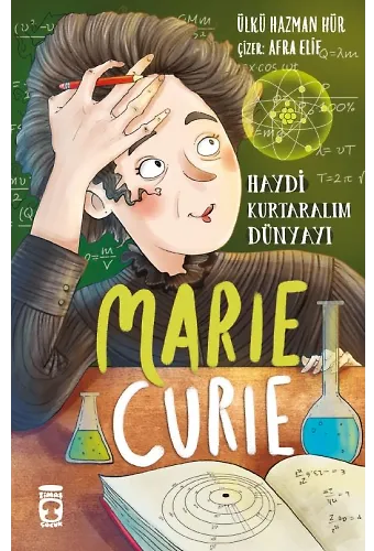 Marie Curie - Haydi Kurtaralım Dünyayı 1