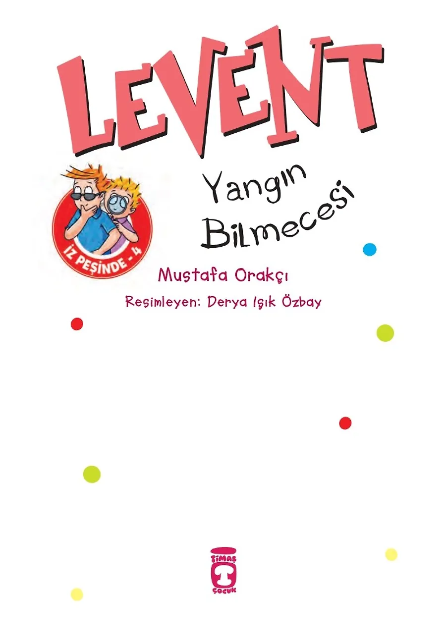 Levent Yangın Bilmecesi - Levent İz Peşinde 4 – Sayfa 1