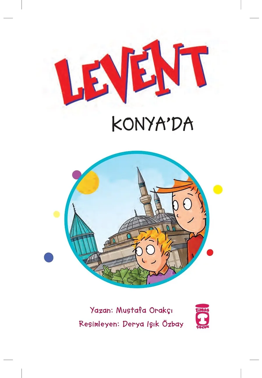 Levent Konya'da - Türkiye'yi Geziyorum 2 – Sayfa 1