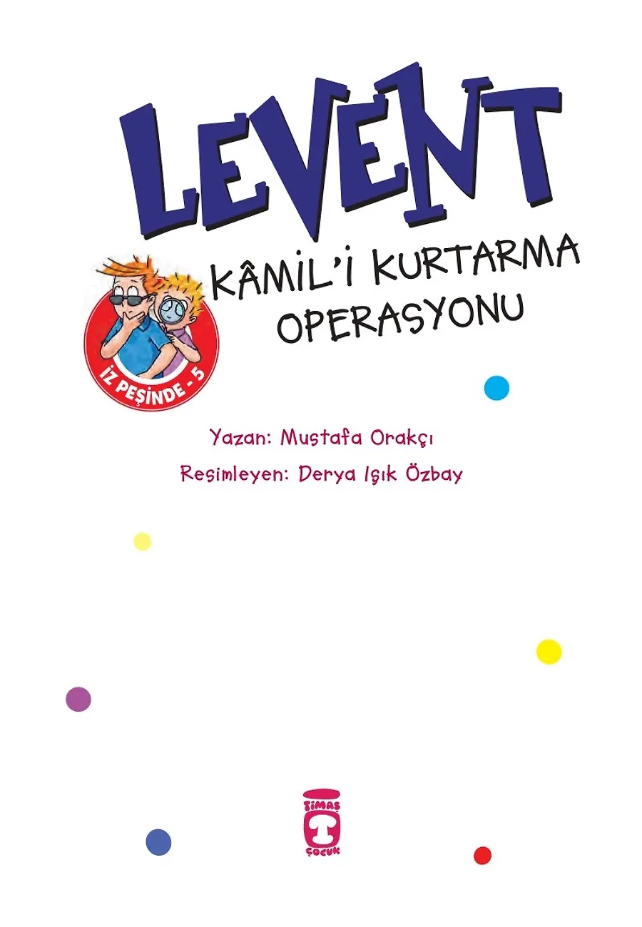 Levent Kamil'i Kurtarma Operasyonu - Levent İz Peşinde 5 – Sayfa 1