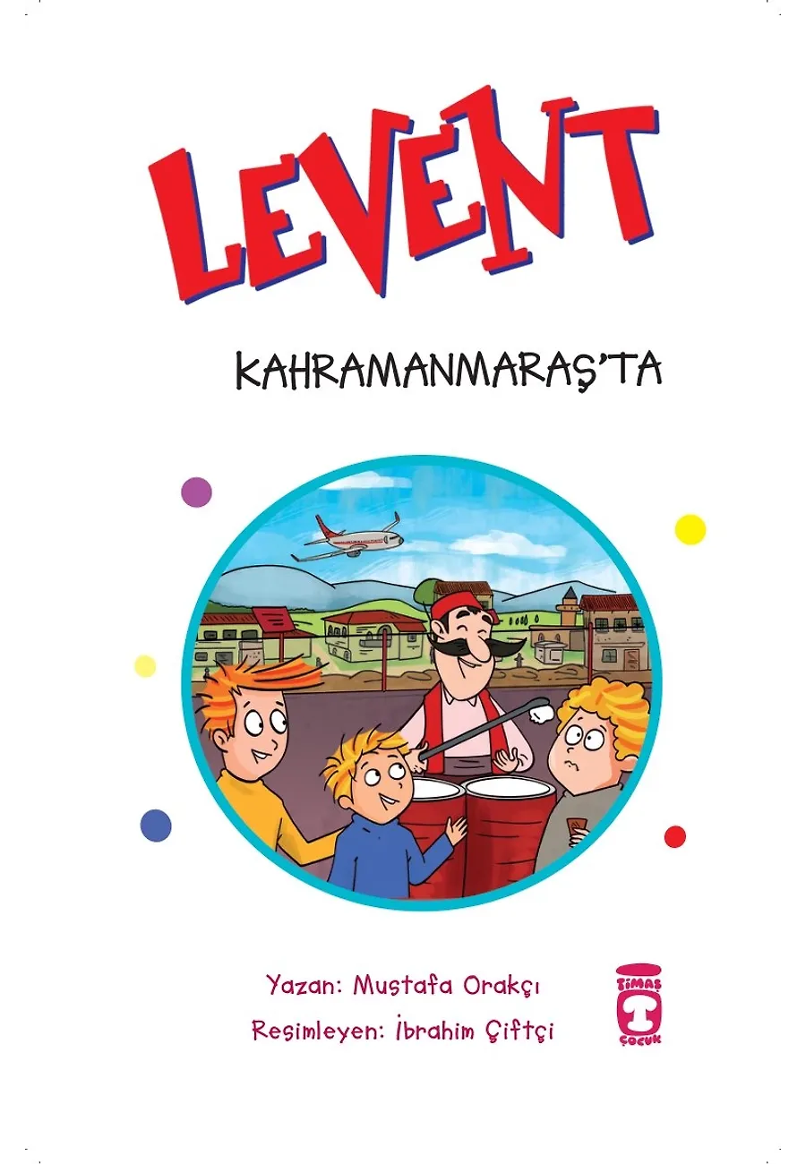 Levent Kahramanmaraş'ta - Türkiye'yi Geziyorum 7 – Sayfa 1