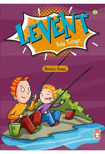 Levent Balık Tutuyor - Levent İlk Okuma Kitaplarım 2