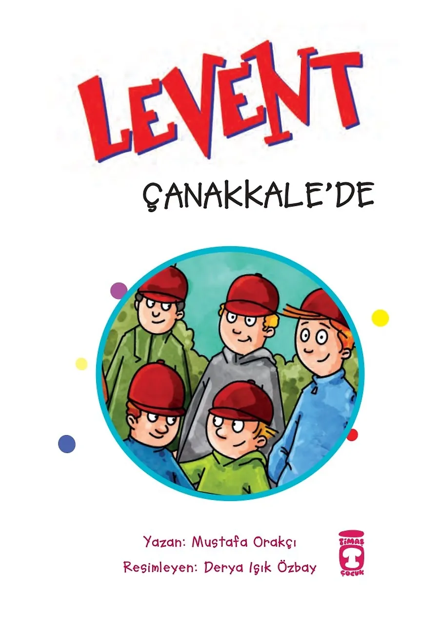 Levent Çanakkale'de - Türkiye'yi Geziyorum 1 – Sayfa 1
