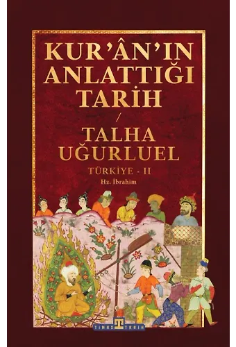 Kur'ân'ın Anlattığı Tarih: Türkiye-2