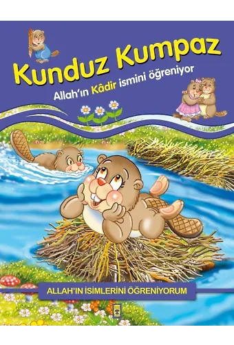 Kunduz Kumpaz Allah'ın Kadir İsmini Öğreniyor - Allah'ın İsimlerini Öğreniyorum 1