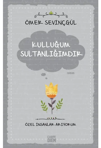 Kulluğum Sultanlığımdır