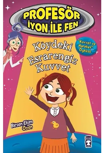 Köydeki Esrarengiz Kuvvet - Profesör İyon İle Fen 1