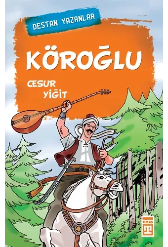 Köroğlu - Destan Yazanlar