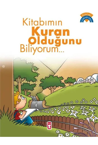 Kitabımın Kuran Olduğunu Biliyorum - Dinimi Öğreniyorum