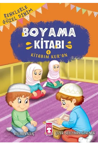 Kitabım Kur’an - Renklerle Güzel Dinim Boyama Kitabım 4