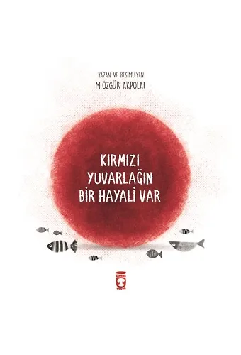 Kırmızı Yuvarlağın Bir Hayali Var