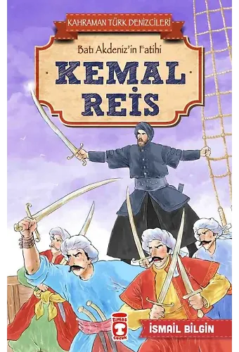 Kemal Reis - Kahraman Türk Denizcileri