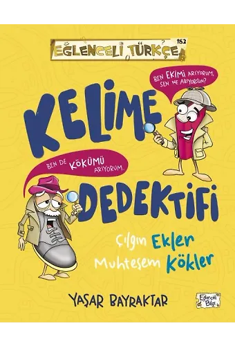 Kelime Dedektifi-Çılgın Ekler Muhteşem Kökler