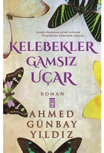 Kelebekler Gamsız Uçar