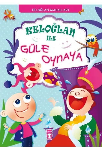 Keloğlan İle Güle Oynaya (Ciltli)