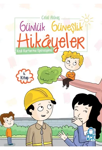 Kedi Kurtarma Operasyonu - Günlük Güneşlik Hikayeler - 1. Sınıf Hikaye Seti