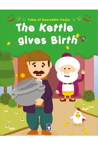 Kazan Doğurdu - The Kettle Gives Birth (İngilizce)
