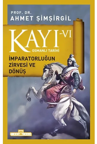 Kayı 6: İmparatorluğun Zirvesi Ve Dönüş