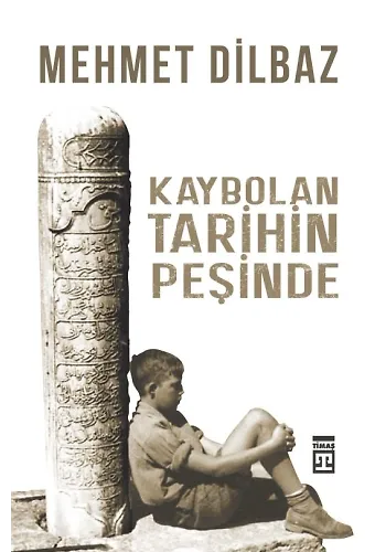 Kaybolan Tarihin Peşinde