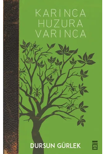 Karınca Huzura Varınca
