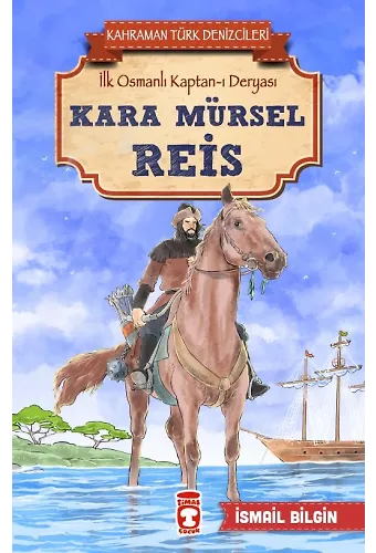 Kara Mürsel Reis - Kahraman Türk Denizcileri
