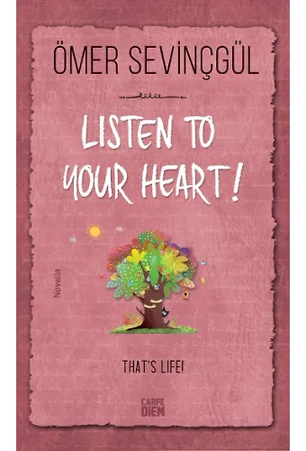 Kalbinin Sesini Dinle! - Listen To Your Heart (İngilizce)