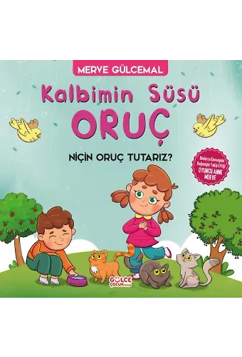 Kalbimin Süsü Oruç - Niçin Oruç Tutarız?