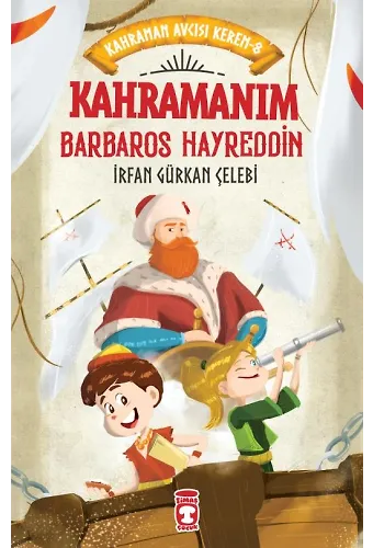Kahramanım Barbaros Hayreddin - Kahraman Avcısı Kerem 8