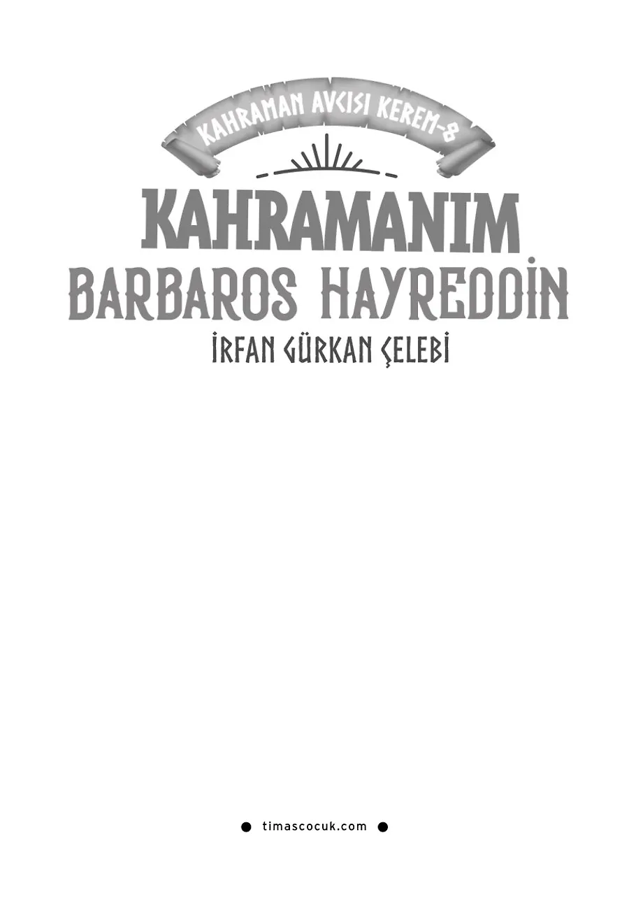 Kahramanım Barbaros Hayreddin - Kahraman Avcısı Kerem 8 – Sayfa 3