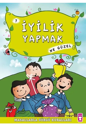 İyilik Yapmak Ne Güzel - Masallarla Görgü Kuralları 7