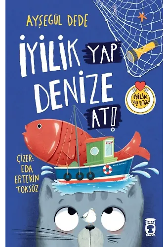 İyilik Yap Denize At