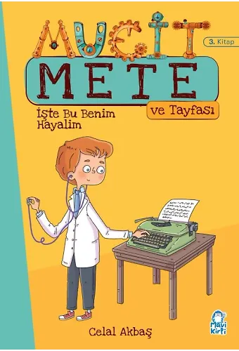 İşte Bu Benim Hayalim - Mucit Mete Ve Tayfası - 3. Sınıf Hikaye Seti