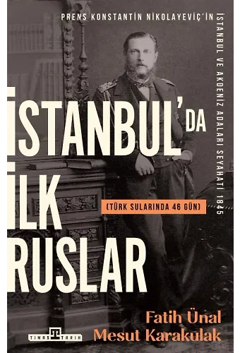 İstanbul'da İlk Ruslar / (Türk Sularında 46 Gün)