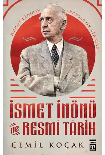 İsmet İnönü Ve Resmi Tarih (Ciltli)