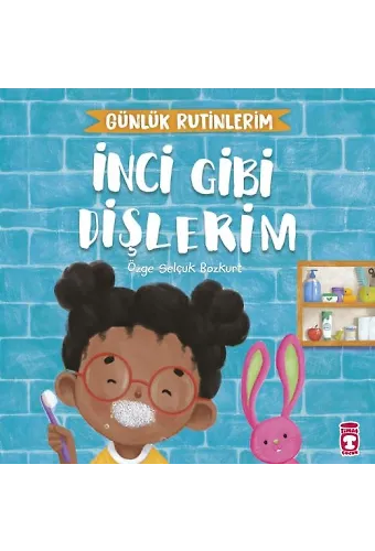 İnci Gibi Dişlerim - Günlük Rutinlerim