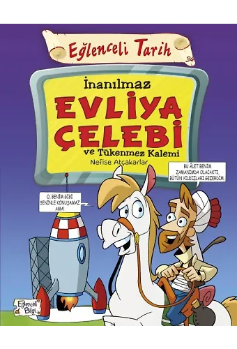 İnanılmaz Evliya Çelebi Ve Tükenmez Kalemi