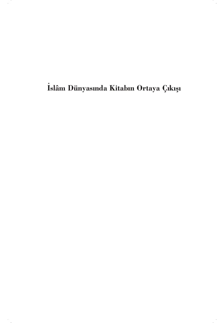 İslâm Dünyasında Kitap, Kütüphâne Ve Verrâklar – Sayfa 6