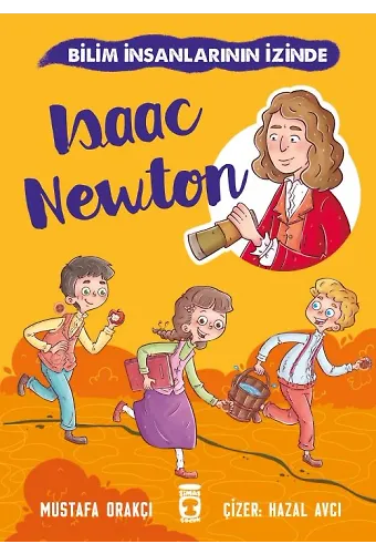 Isaac Newton - Bilim İnsanlarının İzinde