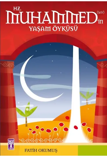 Hz. Muhammed'in Yaşam Öyküsü