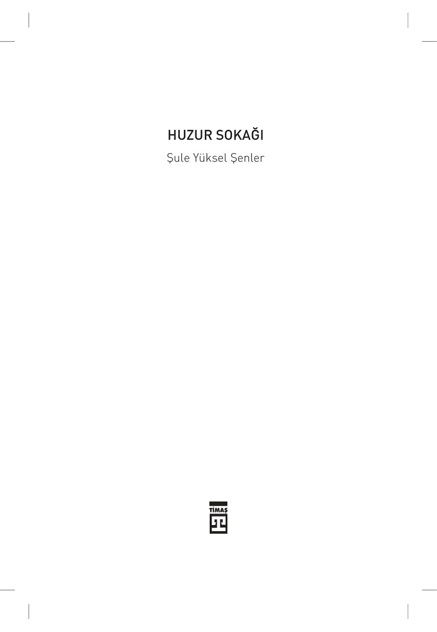 Huzur Sokağı – Sayfa 1