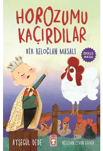 Horozumu Kaçırdılar - Bir Keloğlan Masalı