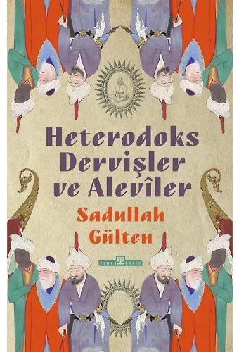 Heterodoks Dervişler Ve Aleviler