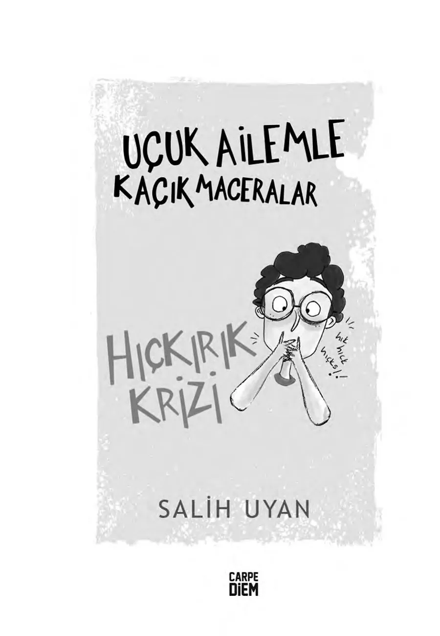 Hıçkırık Krizi (Uçuk Ailemle Kaçık Maceralar) – Sayfa 3