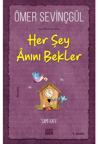 Her Şey Anını Bekler
