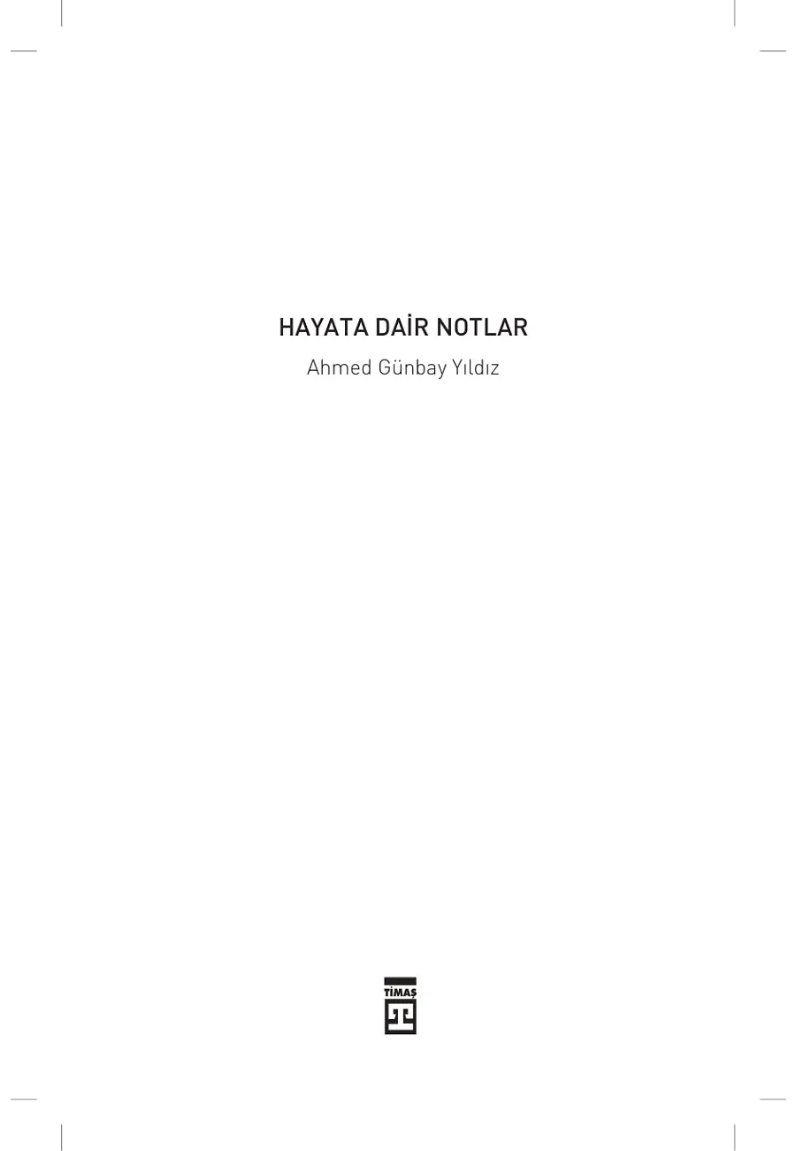 Hayata Dair Notlar – Sayfa 1