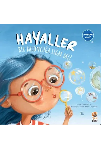 Hayaller Bir Baloncuğa Sığar Mı?