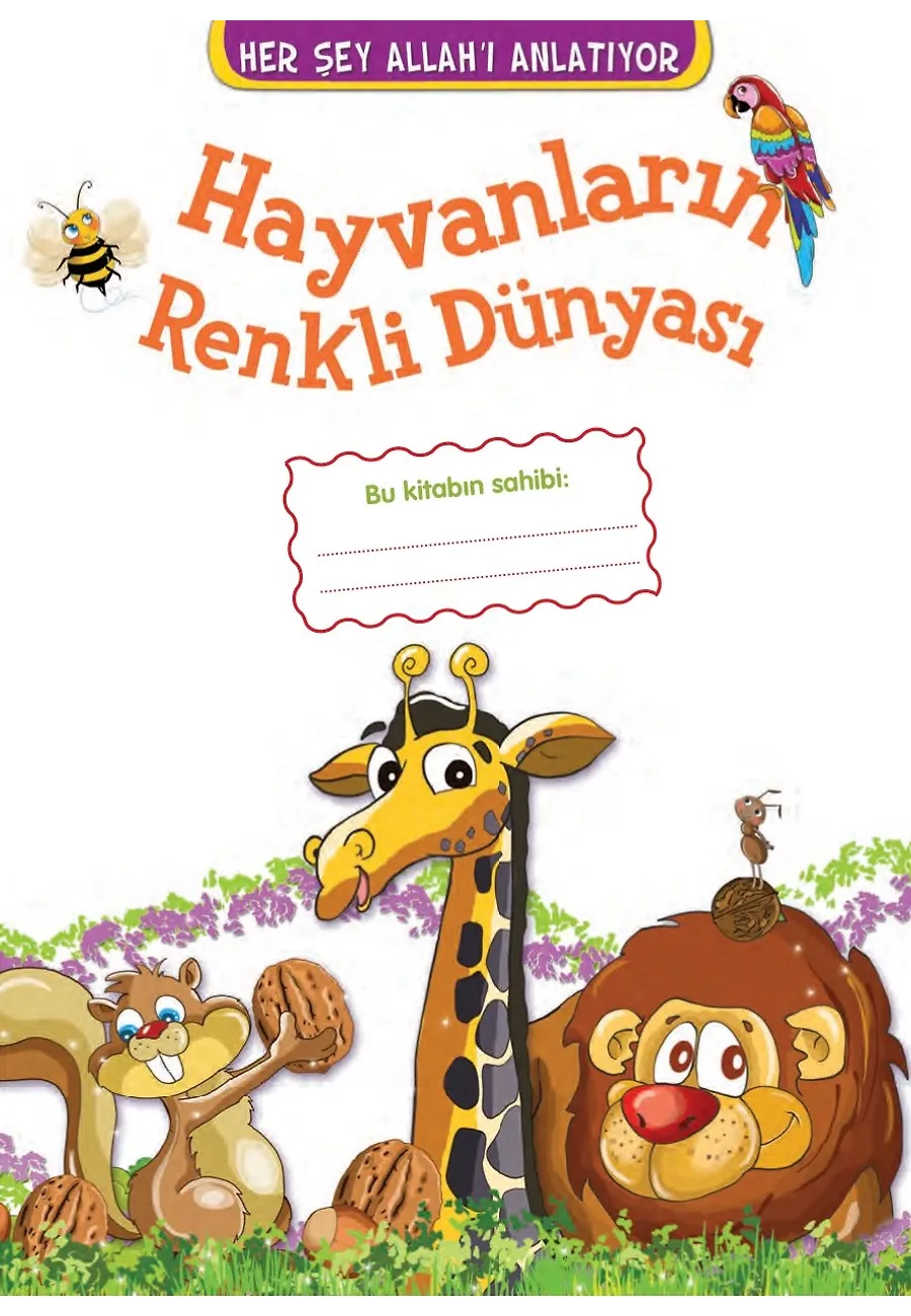 Hayvanların Renkli Dünyası - Her Şey Allah'ı Anlatıyor – Sayfa 3