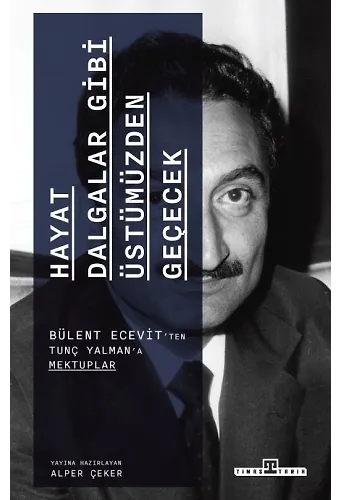 Hayat Dalgalar Gibi Üstümüzden Geçecek